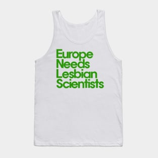 Europe Needs Lesbian Scientists Tank Top